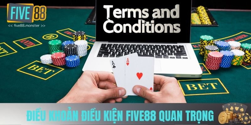Điều khoản điều kiện Five88 quan trọng