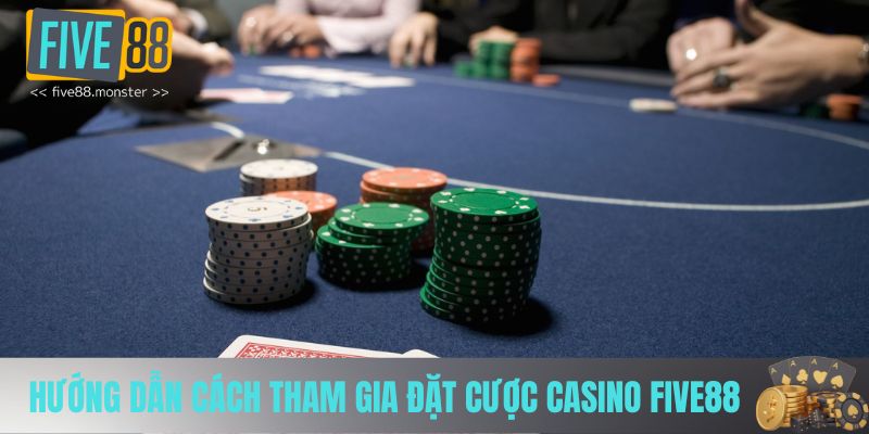 hướng dẫn cách tham gia cược casino five88